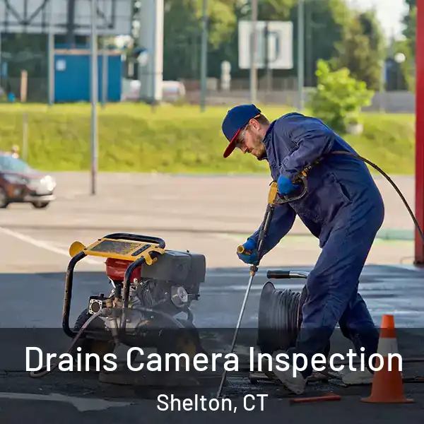 Drains Camera Inspection Shelton, CT