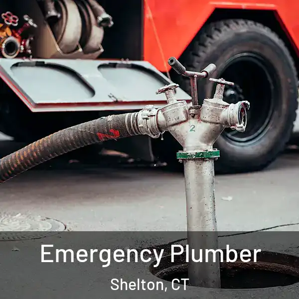  Emergency Plumber Shelton, CT