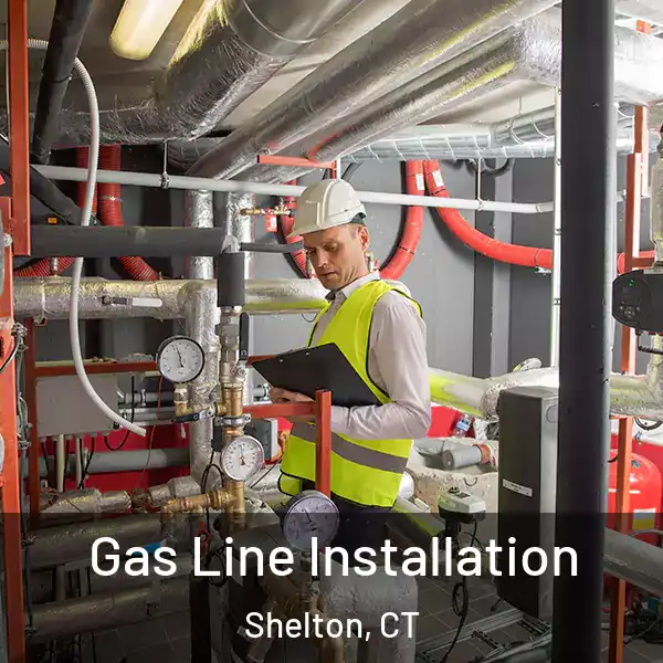  Gas Line Installation Shelton, CT