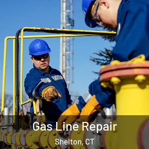  Gas Line Repair Shelton, CT