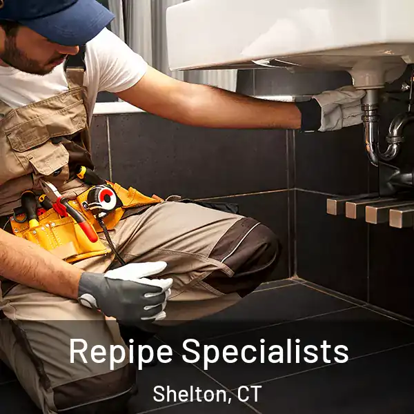  Repipe Specialists Shelton, CT