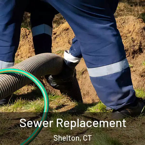  Sewer Replacement Shelton, CT