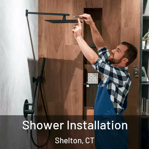  Shower Installation Shelton, CT